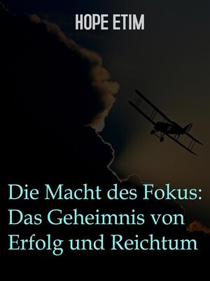 cover image of Die Macht Des Fokus--Das Geheimnis Von Erfolg Und Reichtum